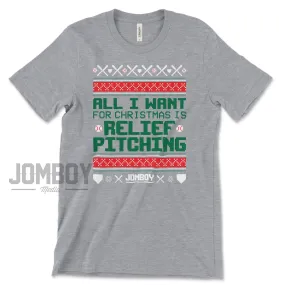 All I Want For Christmas Is Relief Pitching | T-Shirt