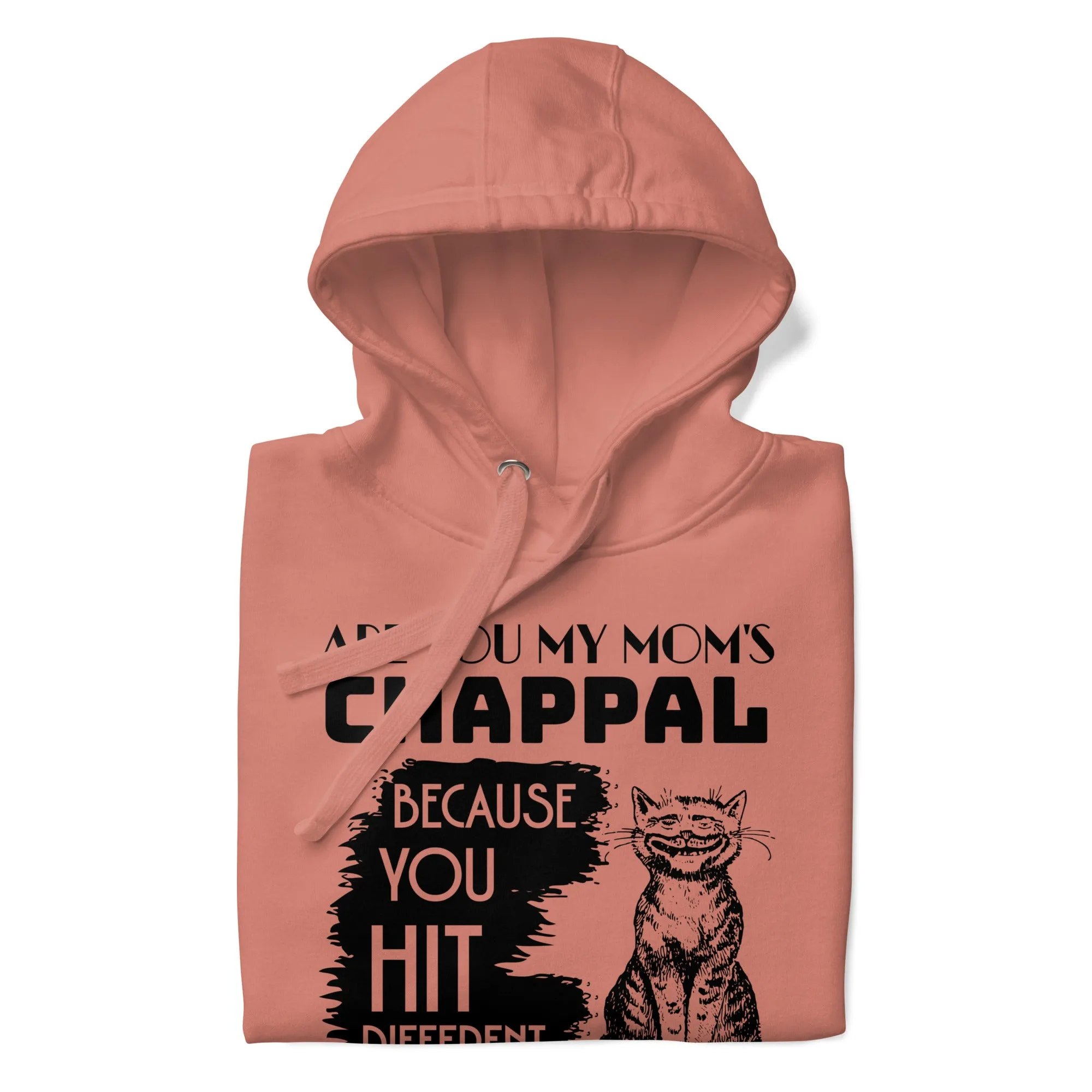 Are you my mom's chappal Unisex Hoodie