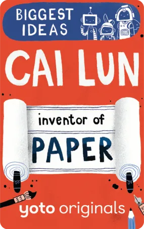 Biggest Ideas: Cai Lun Inventor of Paper