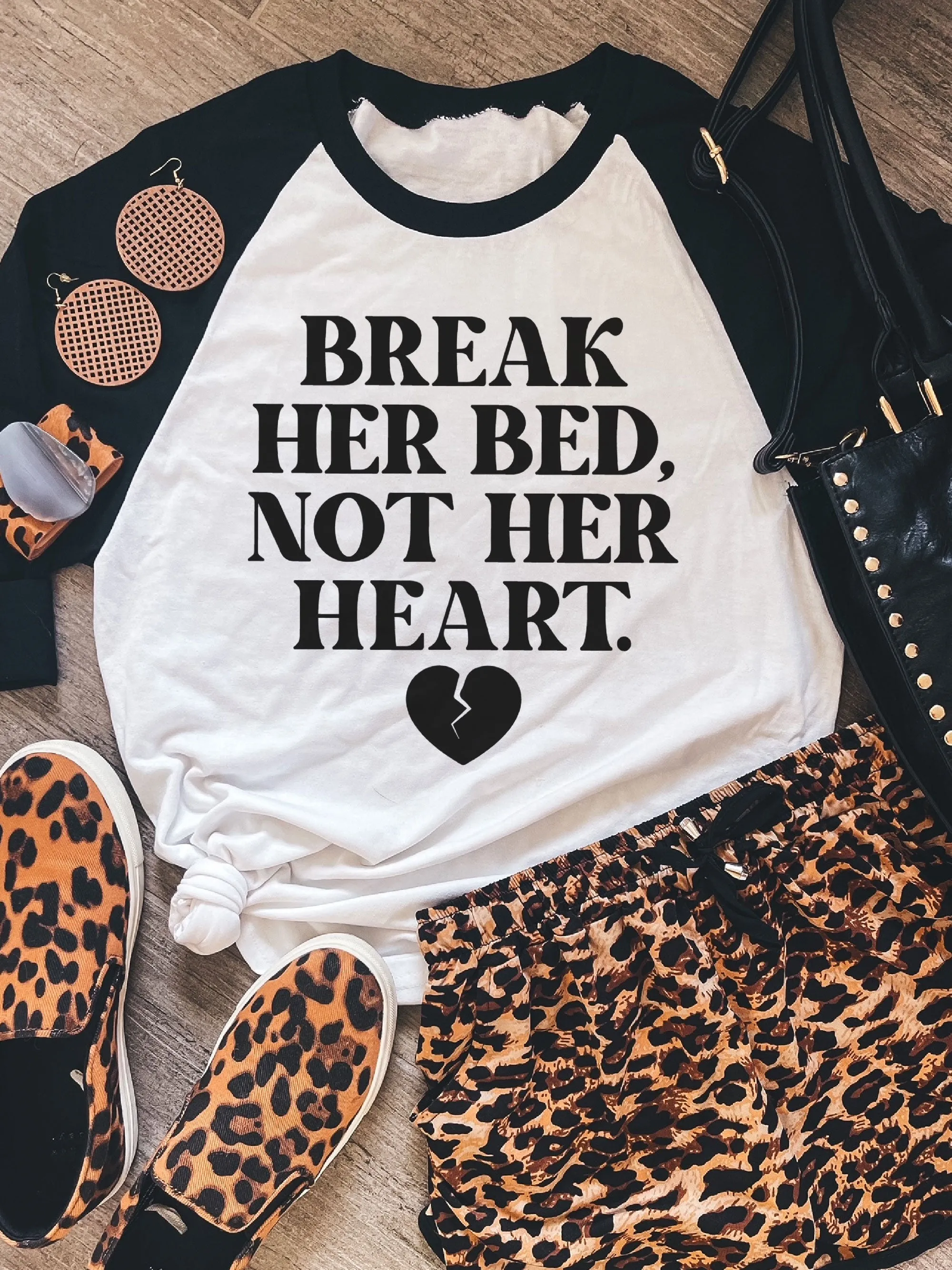 Break Her Bed, Not Her Heart.