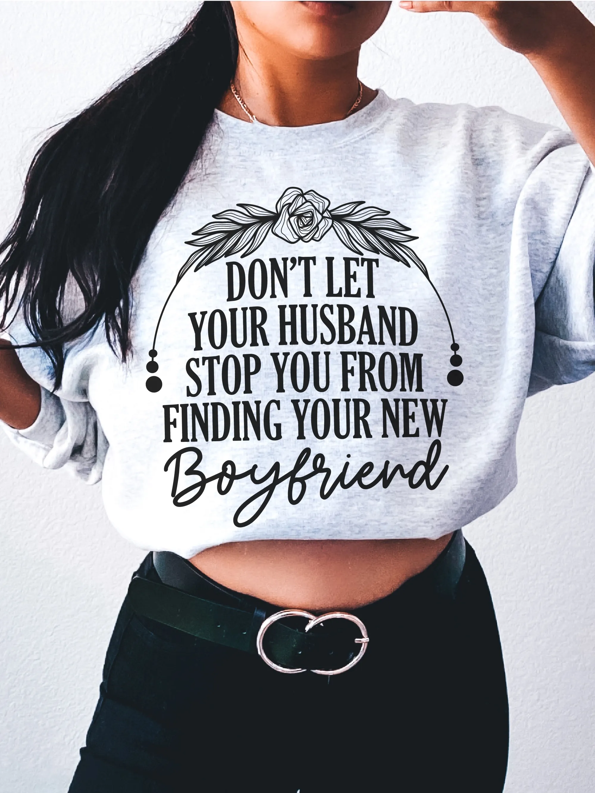 Don't Let Your Husband Stop You From Finding Your New Boyfriend