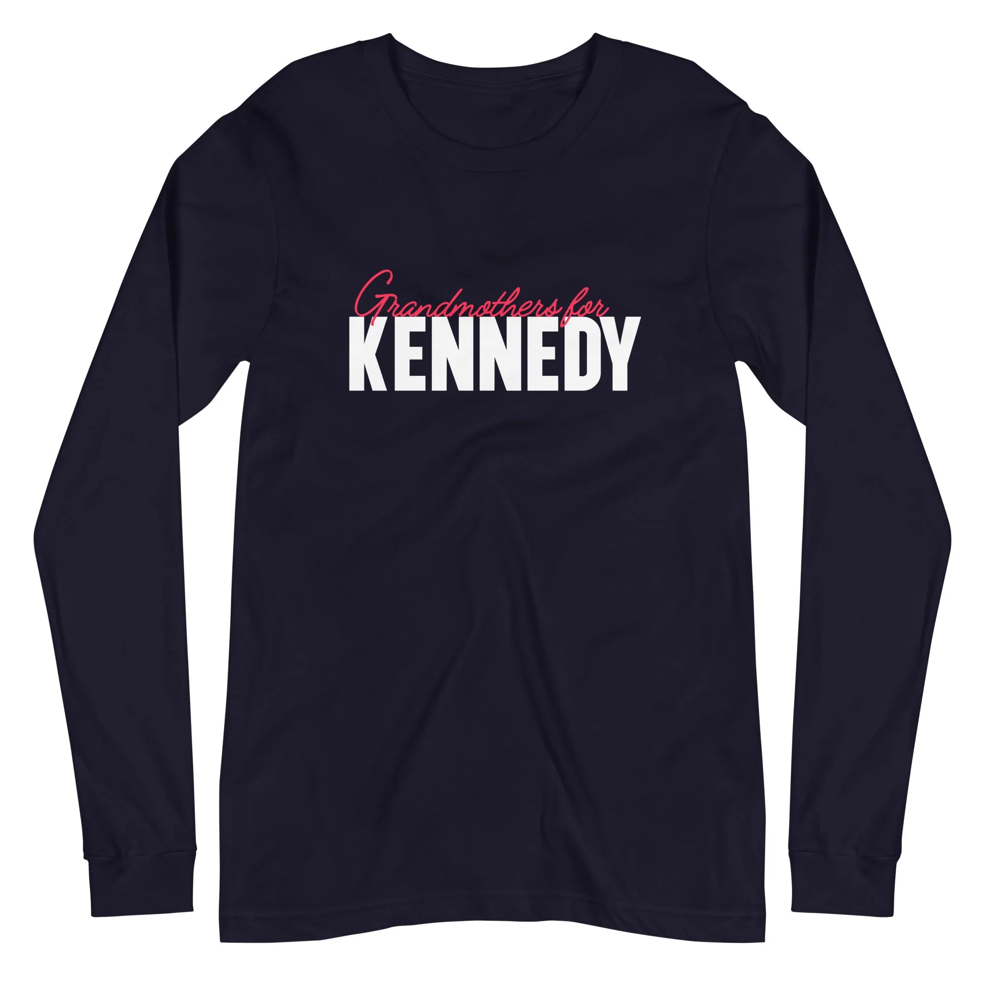 Grandmothers for Kennedy Unisex Long Sleeve Tee