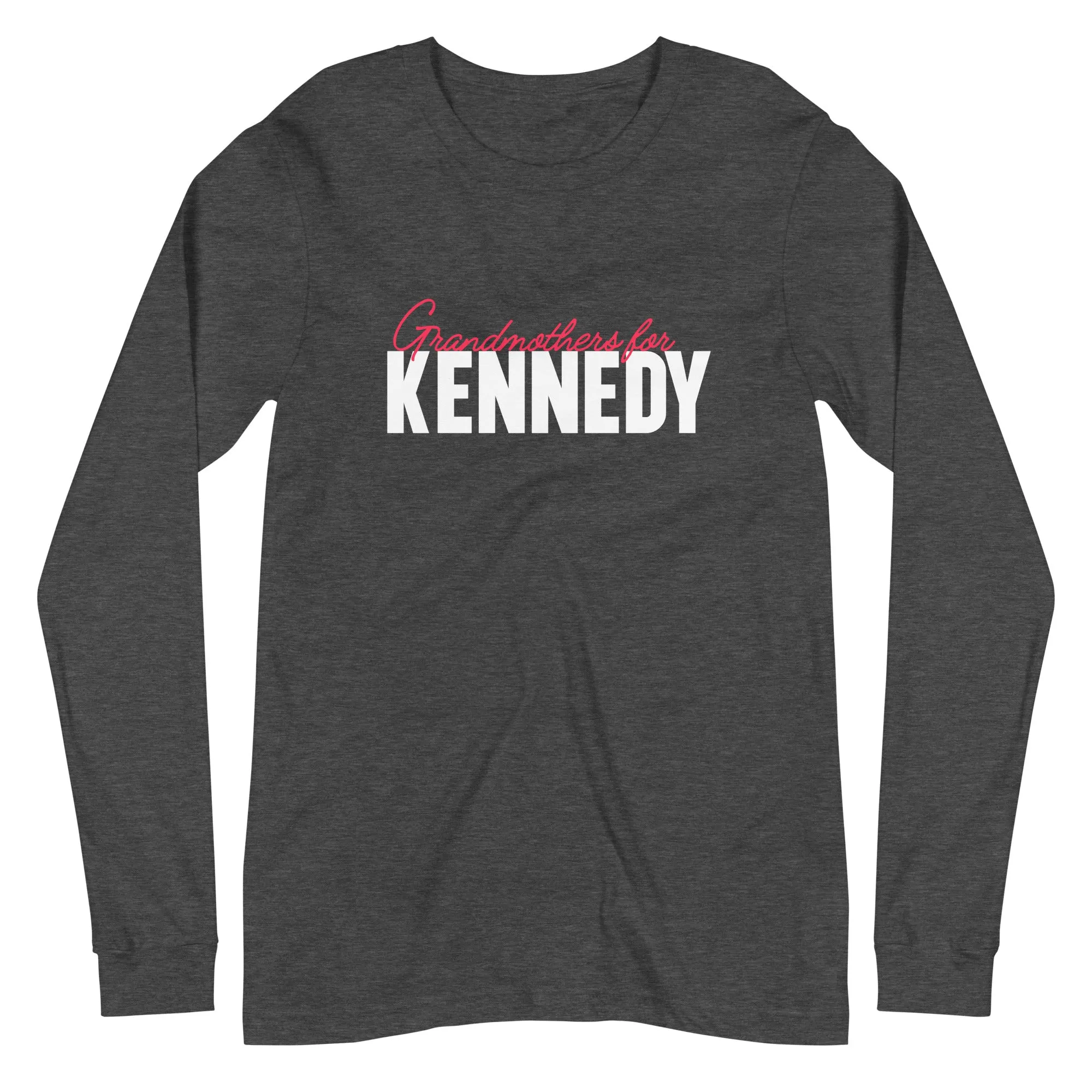 Grandmothers for Kennedy Unisex Long Sleeve Tee