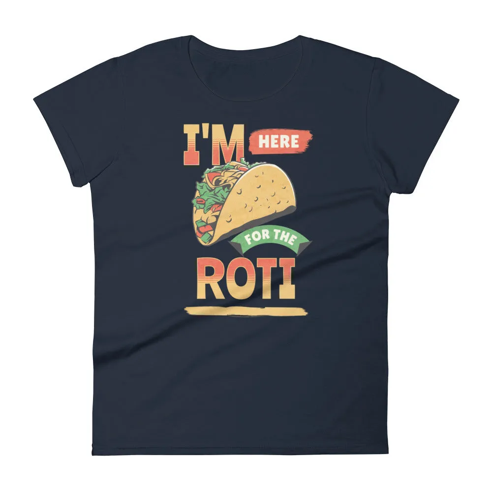 Here for roti Women's short sleeve t-shirt