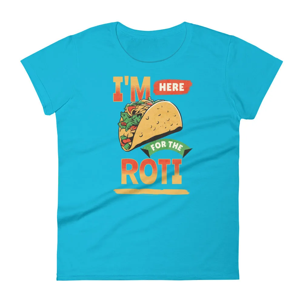 Here for roti Women's short sleeve t-shirt