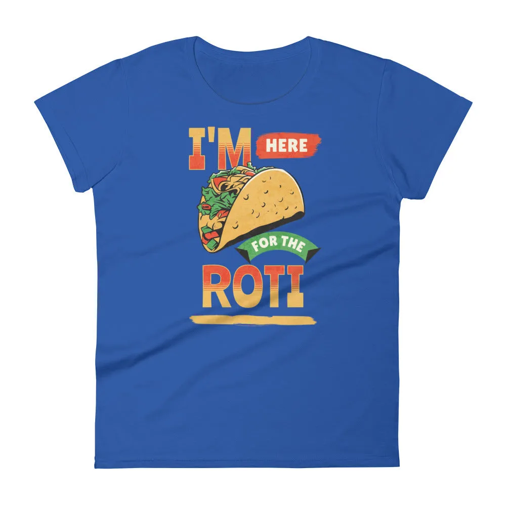 Here for roti Women's short sleeve t-shirt