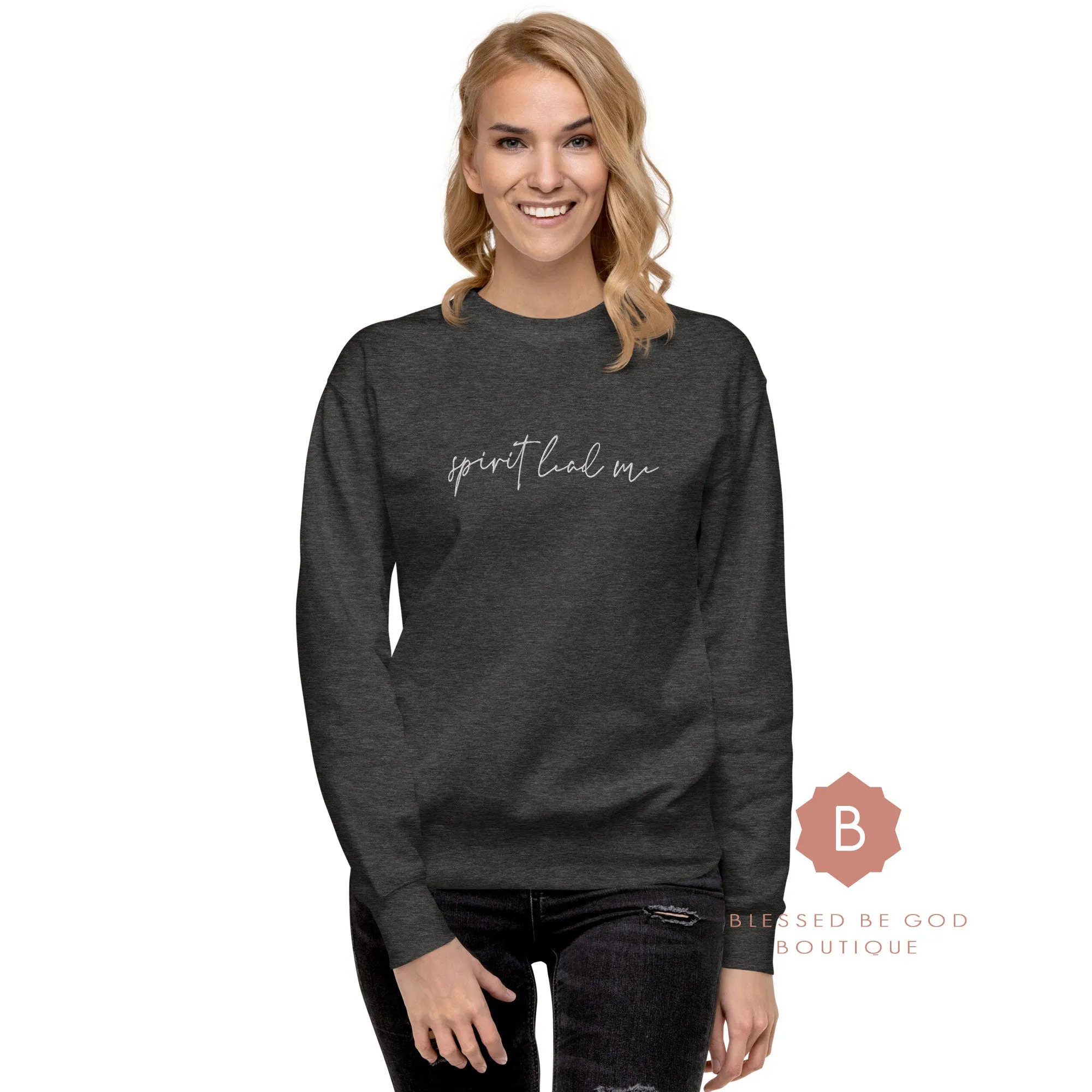 Spirit Lead Me, Premium Sweatshirt